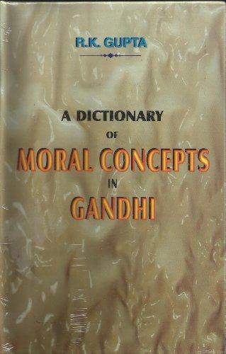 A Dictionary Of Moral Concepts In Gandhi