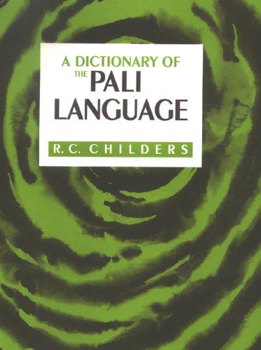 A Dictionary Of The Pali Language