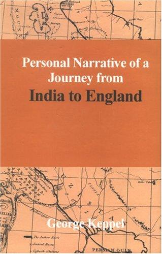 Personal Narrative Of The Journey From India To England, 2 Vols.
