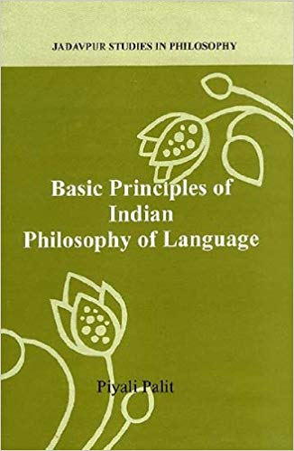 Basic Principles Of Indian Philosophy Of Language