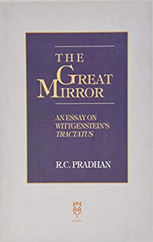 The Great Mirror: An Essay On Wittgenstein's Tractatus