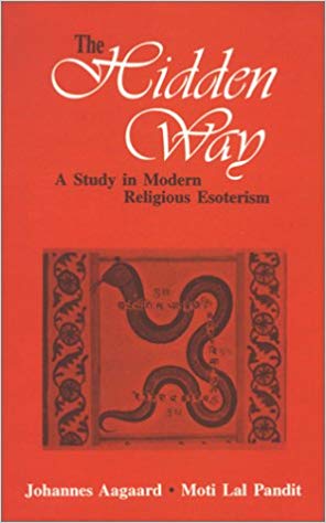 The Hidden Way: A Study In Modern Religious Esoterism