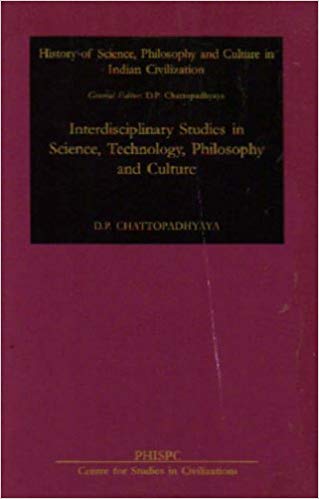 Interdisciplinary Studies In Science, Technology, Philosophy And Culture 