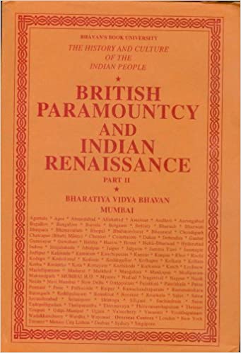 The History of the Culture of the Indian People Part-2, British Paramountcy and Indian Renaissance, Vol. 10