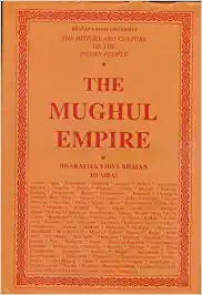 The History of the Culture of the Indian People, The Mughal Empire, Vol. 7