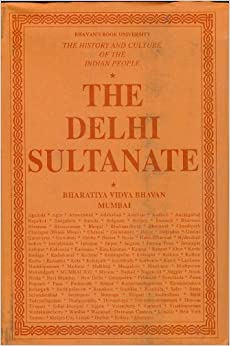 The History of the Culture of the Indian People, The Delhi Sultanate, Vol. 6