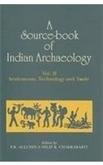 A Source-book of Indian Archaeology: Vol. 2, Settlements, Technology and Trade