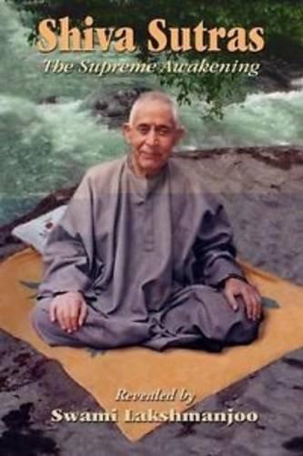 Siva Sutras: The Supreme Awakening; with the Commentary of Kshemaraja