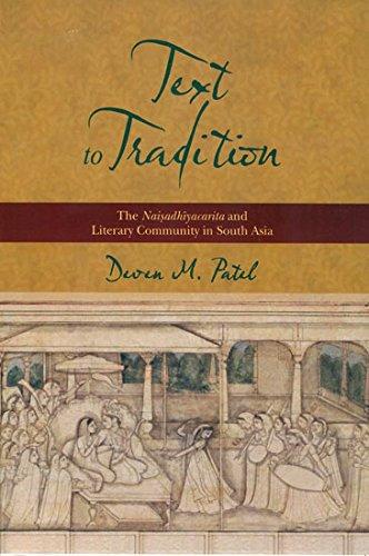 Text to Tradition: The Naisadhiyacarita and Literary Community in South Asia