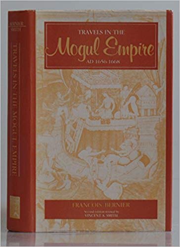 Travels in The Mogul Empire AD 1656-68