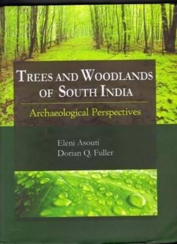 Trees And Woodlands Of South India: Archaelogical Perspectives