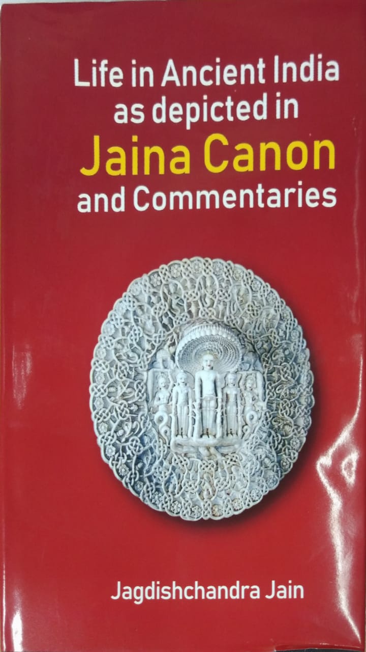 Life in Ancient India as Depicted in the Jain Canon