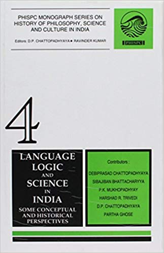 Language, Logic And Science In India Some Conceptual And Historical Perspectives