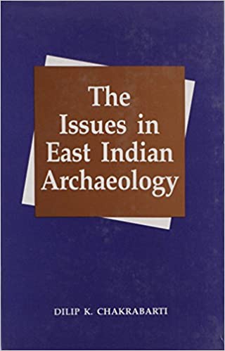 The issues in East Indian Archaeology