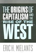 The origins of Capitalism and the Rise of the West