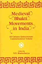 Medieval Bhakti Movements in India  Sri Caitanya Quincentenary Commemoration Volume