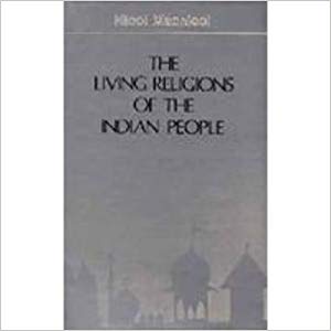 The Living Religions Of The Indian People: (Wilde Lectures, Oxford, 1932-34)