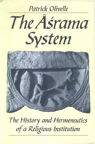 The Asrama System: The History and Hermeneutics of a Religious Institution
