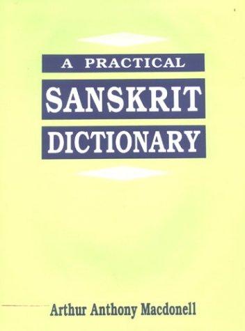 A Practical Sanskrit Dictionary: with transliteration, accentuation and etymological analysis throughout