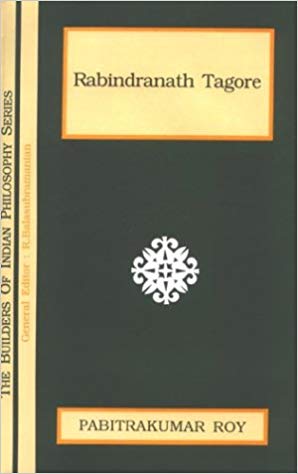 Rabindranath Tagore(The Builders Of Indian Philosophy Series)