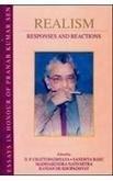 Realism: Responses And Reactions (Essays In Honour Of Pranab Kumar Sen)