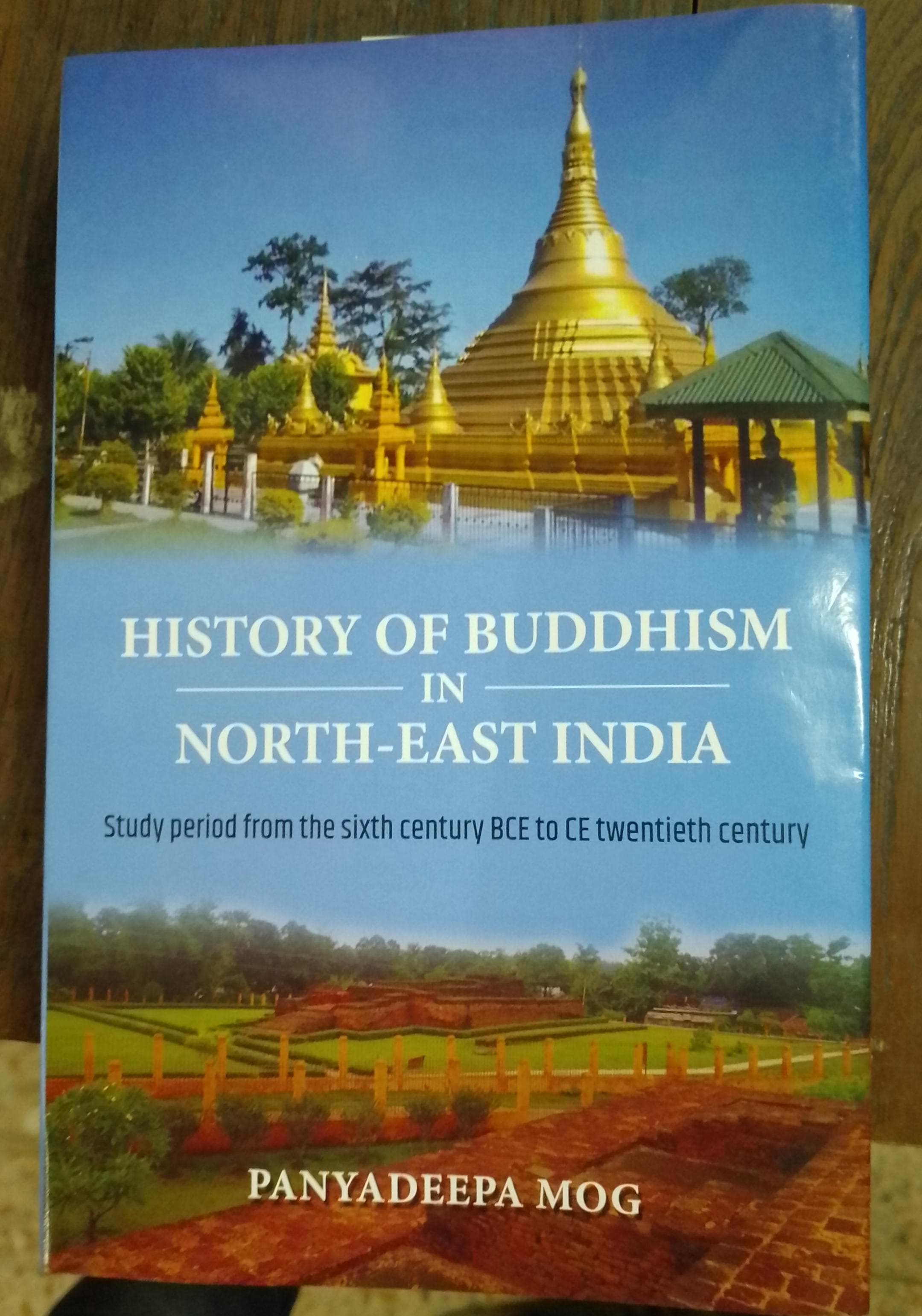 History of Buddhism in North-East India, Study period from the sixth century BCE to CE twentieth century