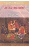 Ramavataracarita: Composed In Kashmiri By Sri Prakasa Rama Kuryagrami, The Son Of The Soil In The Nineteenth Century Ad, (Ramayana In Regional Languages Series  Vol. Ii)