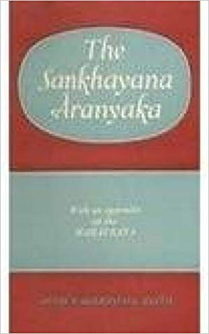 The Sankhyayana Aranyaka: with an appendix on the Mahavrata