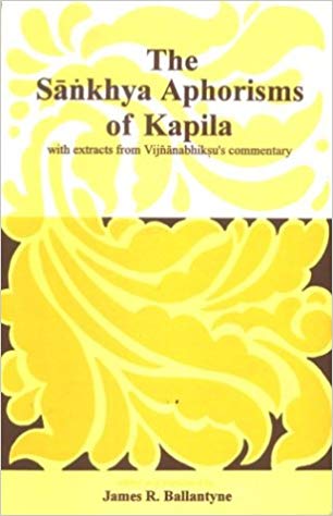 The Samkhya Aphorisms Of Kapila: With Extracts From Vijnanabhiksu's Commentary