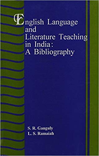 English Language And Literature Teaching In India : A Bibliography 