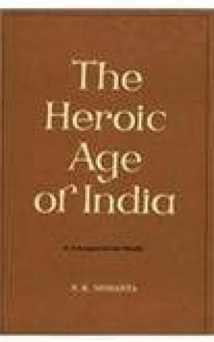 The Heroic Age Of India: A Comparative Study