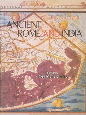 Ancient Rome and India Commercial and Cultural Contacts Between The Roman World and India 