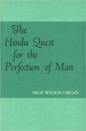 The Hindu Quest For The Perfection Of Man