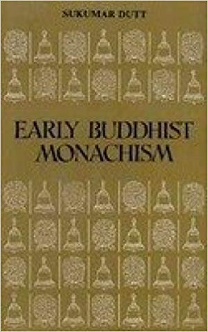 Early Buddhist Monachism 