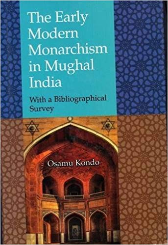 The Early Modern Monarchism in Mughal India 