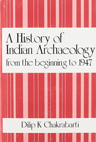 A History OF Indian Archaeology From The Beginning to 1947