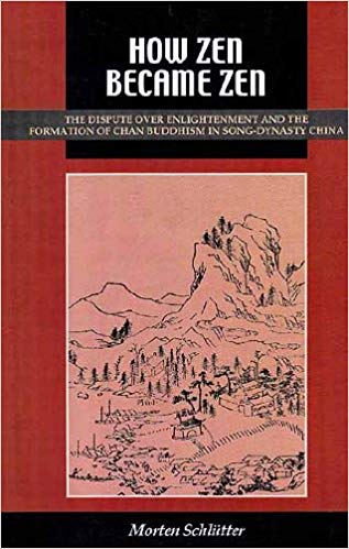 How Zen Became zen The Dispute Over Enlightenment And The Formation of Chan Buddhism in Song -Dynasty China 