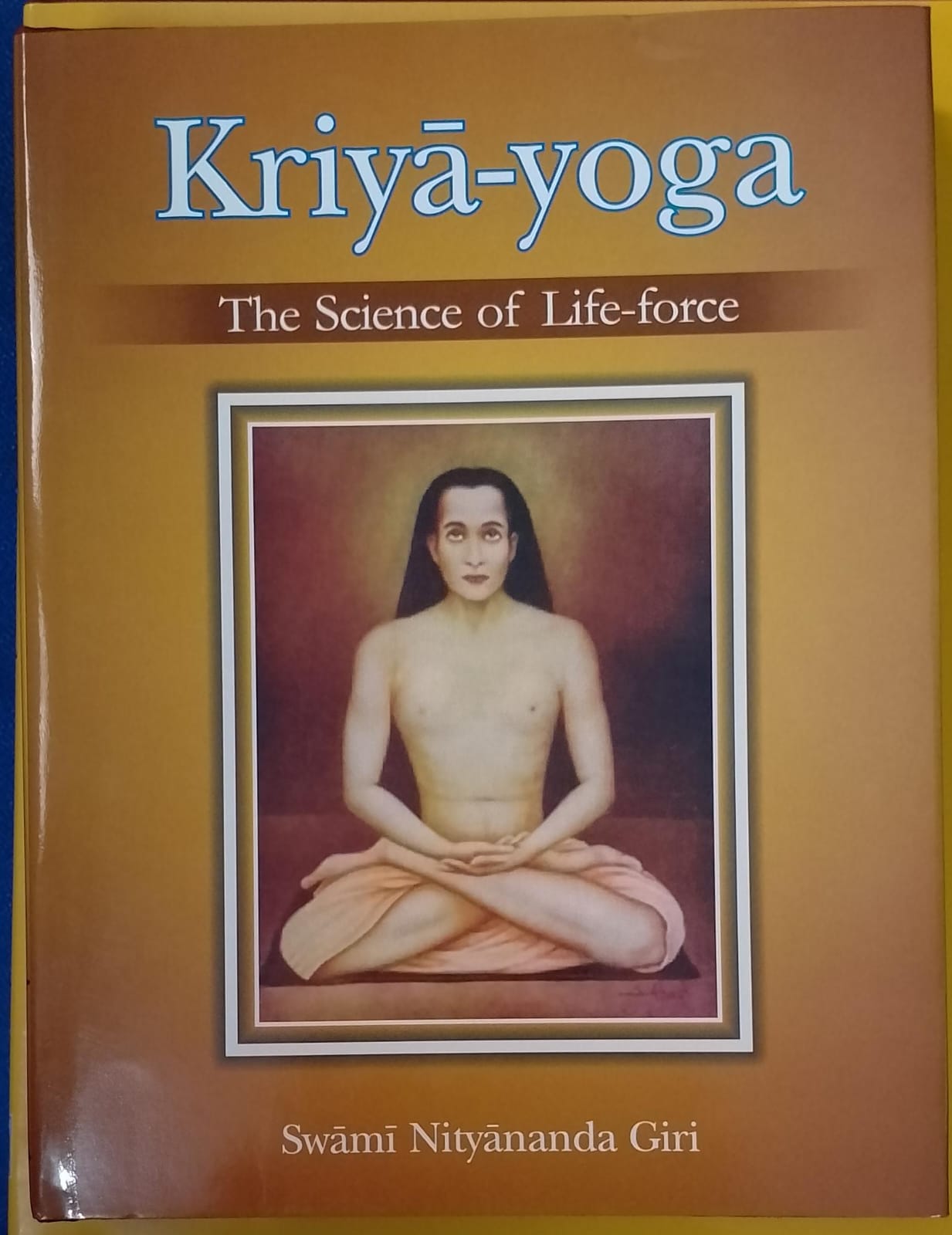 Kriya-Yoga The Science of Life-Force