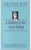 A History Of The Arya Samaj:     An Account Of Its Origin, Doctrines And Activities With A Biographical Sketch Of The Founder
