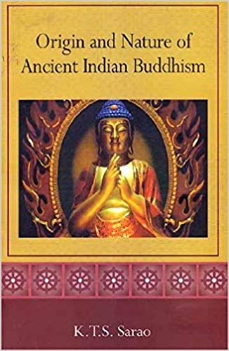 Origin And Nature Of Ancient Indian Buddhism 