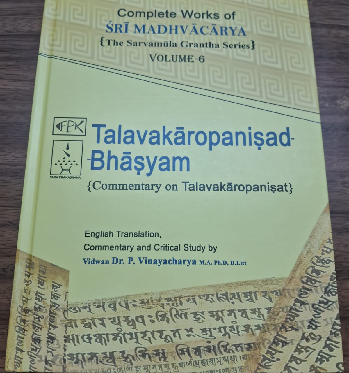 Complete Works of Sri Madhvacarya: Talavakaropanisad Bhasyam, Vol. 6