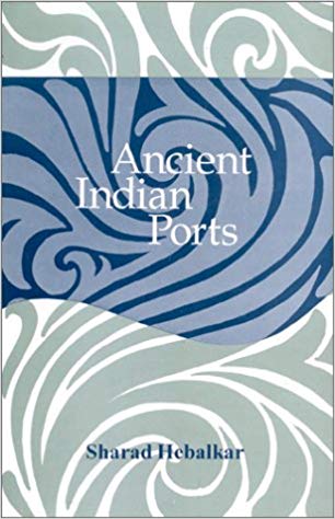 Ancient Indian Ports: With Special Refrence To Maharashtra
