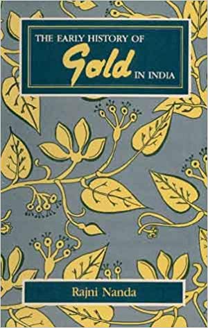 The Early History Of Gold In India