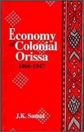Economy Of Colonial Orissa 1866-1947