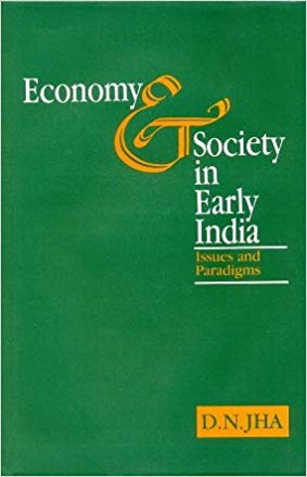Economy and Society in Early India: Issues and Paradigms