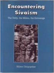 Encountering Sivaism: The Deity, The Milieu, The Entourage