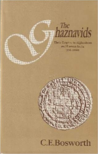 The Ghaznavids: Their Empire in Afghanistan and Eastern Iran 9941040