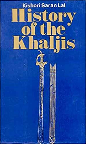 History Of The Khaljis: A.D. 1290-1320