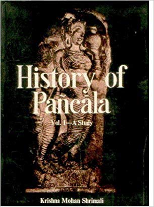 History Of Pancala: To C. Ad 550, Vol. I (A Study)  