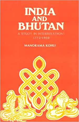 India And Bhutan: A Study In Interrelations 1772-1910